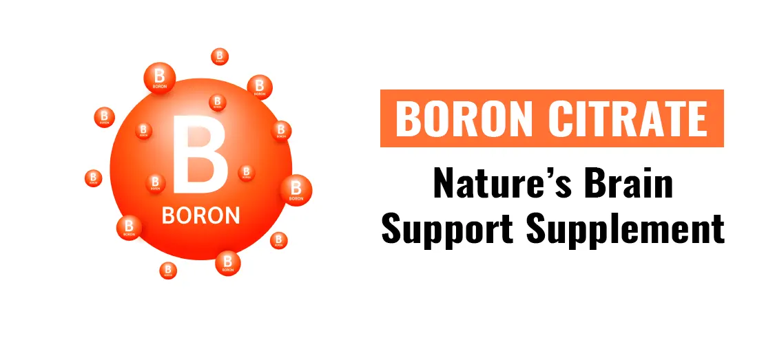 Boron Citrate Natures Brain Support Supplement